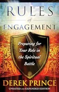 Rules of Engagement: Preparing for Your Role in the Spiritual Battle