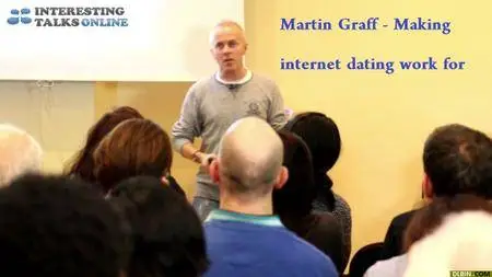 Martin Graff - Making Internet Dating Work for You [repost]