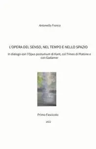 L’OPERA DEL SENSO, NEL TEMPO E NELLO SPAZIO