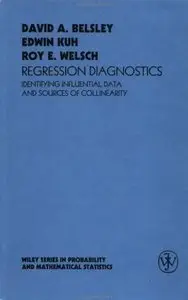 Regression Diagnostics: Identifying Influential Data and Sources of Collinearity