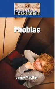 Phobias (Diseases and Disorders) (repost)