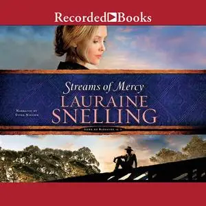 «Streams of Mercy» by Lauraine Snelling