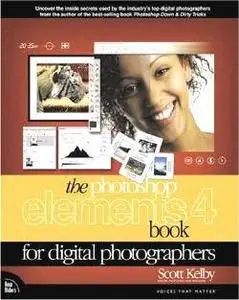 The Photoshop Elements 4 Book for Digital Photographers by Scott Kelby