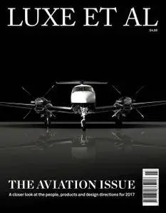 Luxe et al Magazine - The Aviation Issue 2017