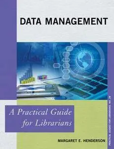 Data Management : A Practical Guide for Librarians