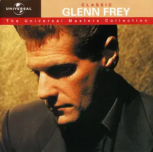 Glenn Frey - Classic Glenn Frey: The Universal Masters Collection (2001)