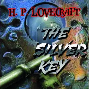 «The Silver Key» by Howard Lovecraft