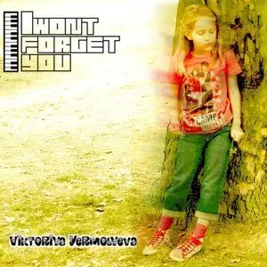 Viktoriya Yermolyeva - I Won't Forget You (2009)
