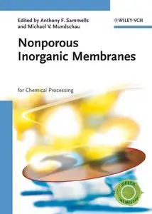 Nonporous Inorganic Membranes: For Chemical Processing by Anthony F. Sammells [Repost] 