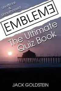 «Emblem3 – The Ultimate Quiz Book» by Jack Goldstein