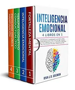 INTELIGENCIA EMOCIONAL: 4 libros en 1