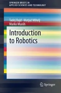 Introduction to Robotics (SpringerBriefs in Applied Sciences and Technology)
