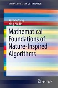 Mathematical Foundations of Nature-Inspired Algorithms (Repost)