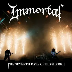 Immortal - The Seventh Date of Blashyrkh (2010) 