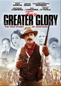 For Greater Glory: The True Story of Cristiada (2012)