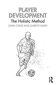 Player Development: The Holistic Method