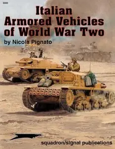 Squadron/Signal Publications 6089: Italian Armoured Vehicles of World War Two - Armor Specials series (Repost)