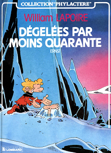 William Lapoire - Tome 3 - Dégélées Par Moins Quarante