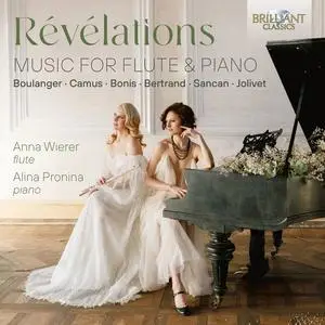 Anna Wierer & Alina Pronina - Révélations: Music for Flute & Piano by Boulanger, Camus, Bonis, Bertrand, Sancan, Jolivet (2023)