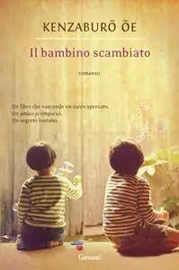 Kenzaburo Oe - Il bambino scambiato (Repost)