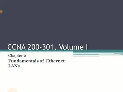 Cisco Route Switch CCNA 200-301 Volume I Chapter 2 Fundamentals of Ethernet LANs Local Area Networks