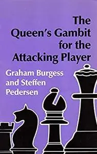 The Queen’s Gambit for the Attacking Player