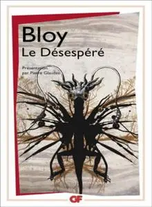 Léon Bloy, "Le désespéré"