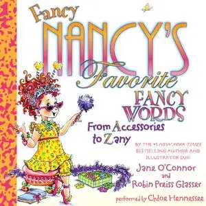 «Fancy Nancy's Favorite Fancy Words» by Jane O'Connor, Robin Preiss Glasser