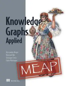 Knowledge Graphs Applied (MEAP)