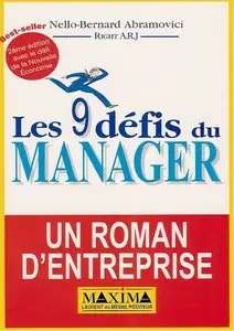 Les Neuf défis du manager : Un roman d'entreprise, nouvelle édition