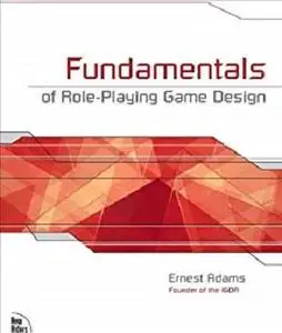 Fundamentals of Role-Playing Game Design