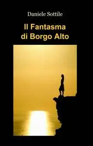 Il Fantasma di Borgo Alto