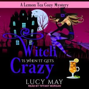 «Witch is When it Gets Crazy» by Lucy May