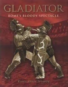 Gladiator: Rome’s Bloody Spectacle (Osprey General Military) (repost)