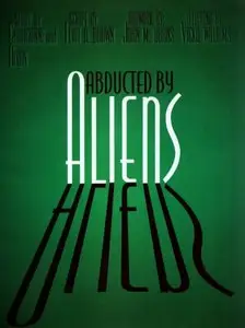 Abducted by Aliens