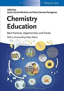 Chemistry Education: Best Practices, Opportunities and Trends (Repost)