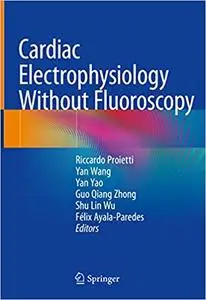 Cardiac Electrophysiology Without Fluoroscopy (repost)