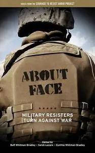 About Face. Military Resisters Turn Against War