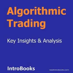«Algorithmic Trading» by Introbooks Team