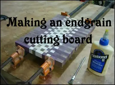 Making an Endgrain Cutting Board