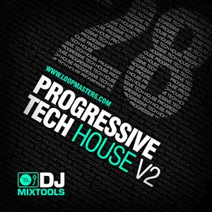 Loopmasters DJ Mix Tools 28 - Progressive Tech House Vol. 2