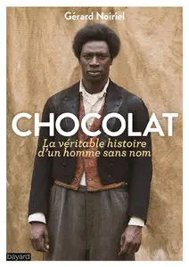 Gérard Noiriel, "Chocolat, la véritable histoire d'un homme sans nom"