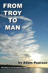 «From Troy to Man» by Adam Pearson
