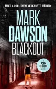Mark Dawson – John Milton 1-16
