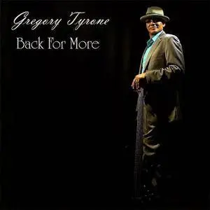 Gregory Tyrone - Back For More (2017)