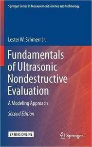 Fundamentals of Ultrasonic Nondestructive Evaluation: A Modeling Approach (2nd edition)