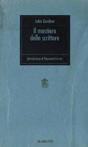 John Gardner - Il mestiere dello scrittore