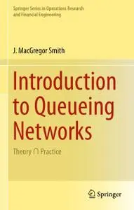 Introduction to Queueing Networks: Theory ∩ Practice (Repost)