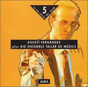 Agustí Fernández plus Big Ensemble Taller De Músics - Aura (1993)