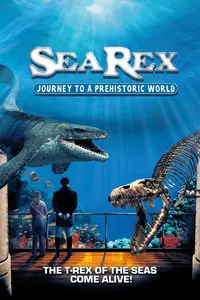 Sea Rex: Journey to a Prehistoric World (2010) in 4K
